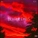 Better Days - dcmvr Song Download